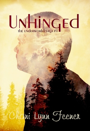 Unhinged by Chani Lynn Feener