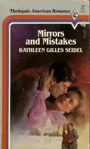 Mirrors and Mistakes by Kathleen Gilles Seidel