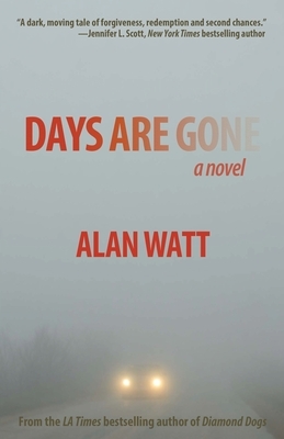 Days Are Gone by Alan Watt