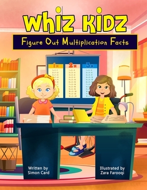 Whiz Kidz Figure Out Multiplication Facts by Simon Card