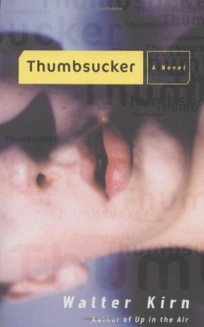 Thumbsucker by Walter Kirn