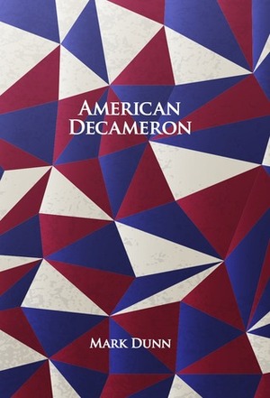 American Decameron by Mark Dunn