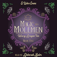 Magic and Molemen by S. Usher Evans