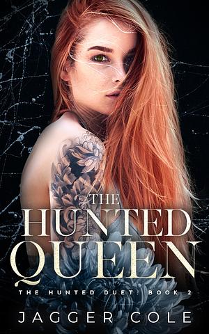 The Hunted Queen by Jagger Cole