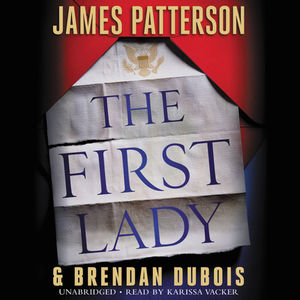 The First Lady by Brendan DuBois, James Patterson