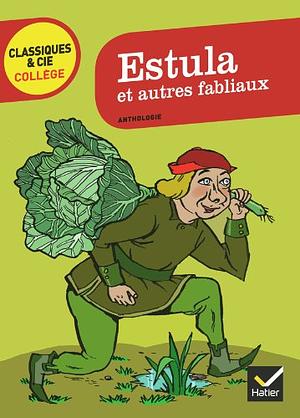 Estula Et Autres Fabliaux Du Moyen-�ge by Bertrand Louët, Hélène Maggiori