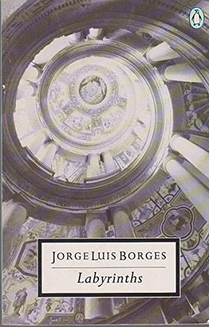 Labyrinths: Selected Stories by Jorge Luis Borges, Henry Strozier
