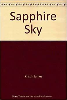 The Sapphire Sky by Kristin James