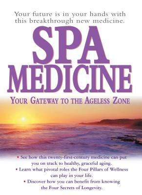 Spa Medicine: Your Gateway to the Ageless Zone by Stephen T. Sinatra, Graham Simpson, Jorge Suarez-Menendez