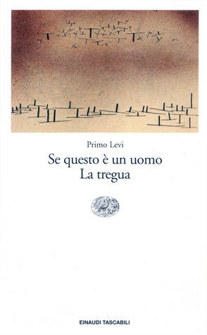 Se questo è un uomo - La tregua by Primo Levi