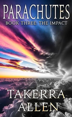 Parachutes: The Impact by Takerra Allen