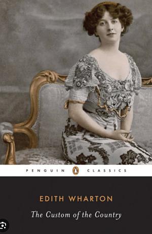 The Custom of the Country by Edith Wharton