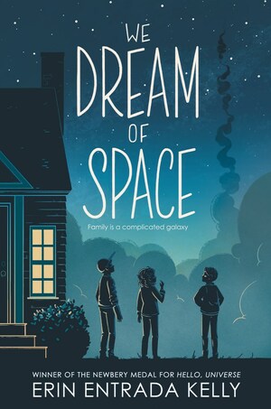 We Dream of Space by Erin Entrada Kelly