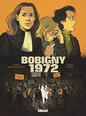 Bobigny 1972 by Carole Maurel, Marie Bardiaux-Vaïente