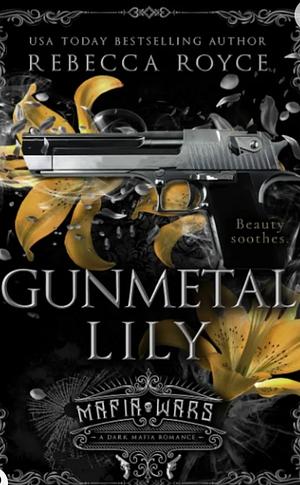 Gunmetal Lily by Rebecca Royce