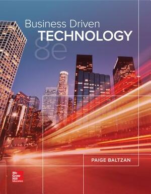 Loose-Leaf for Business Driven Technology by Paige Baltzan