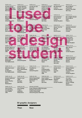 I Used to Be a Design Student: 50 Graphic Designers Then and Now by Billy Kiosoglou, Philippin Frank