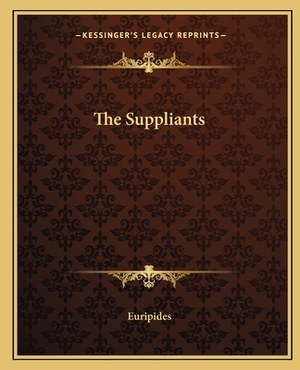 The Suppliants by Euripides