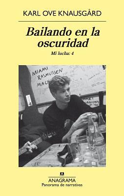 Bailando en la oscuridad by Karl Ove Knausgård