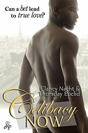Celibacy NOW by Clancy Nacht, Thursday Euclid