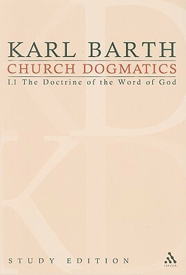 The Doctrine of the Word of God I.1 Section 1-7 by Karl Barth