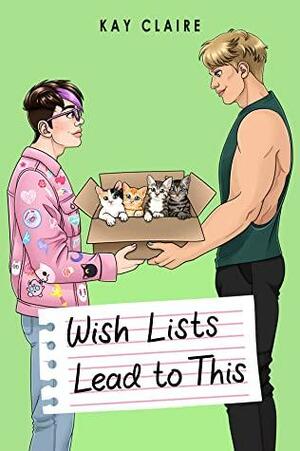 Wish Lists Lead to This by Kay Claire