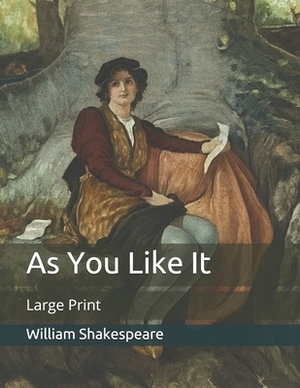 As You Like It: Large Print by William Shakespeare