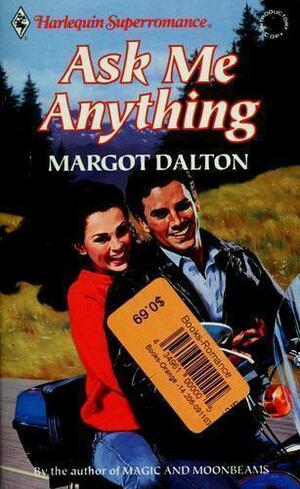 Ask Me Anything by Margot Dalton