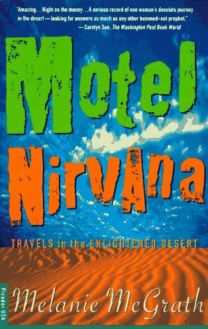 Motel Nirvana: Dreaming of the New Age in the American Desert by Melanie McGrath
