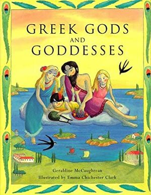 Greek Gods and Goddesses by Geraldine McCaughrean
