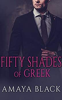 Fifty Shades of Greek by Amaya Black