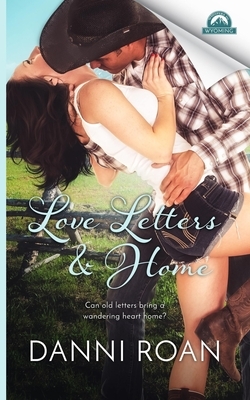 Love Letters & Home by Danni Roan