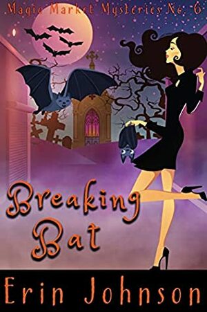 Breaking Bat by Erin Johnson
