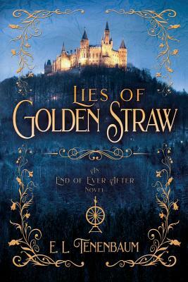 Lies of Golden Straw by E.L. Tenenbaum