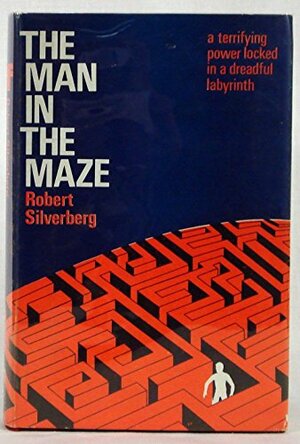 The Man In The Maze by Robert Silverberg
