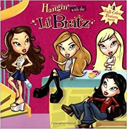 Hangin' with the Lil' Bratz (Lil' Bratz) by Grosset and Dunlap Pbl.