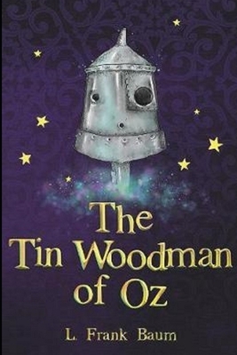 The Tin Woodman of Oz Annotated by L. Frank Baum