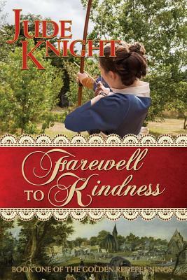 Farewell to Kindness by Jude Knight