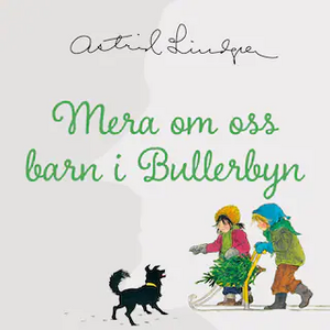 Mera om oss barn i Bullerbyn by Astrid Lindgren