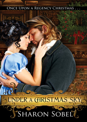 Under a Christmas Sky by Sharon Sobel
