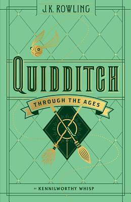 Quidditch Through the Ages by Kennilworthy Whisp