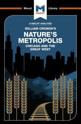 Nature's Metropolis: Chicago and the Great West by Cheryl Hudson