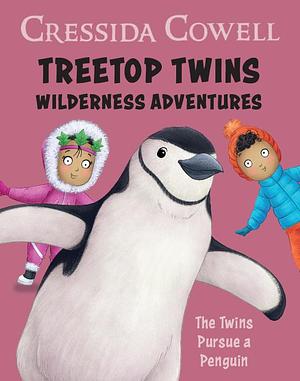 The Twins Pursue a Penguin by Cressida Cowell
