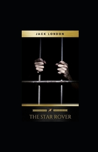 The Star Rover illustrated by Jack London