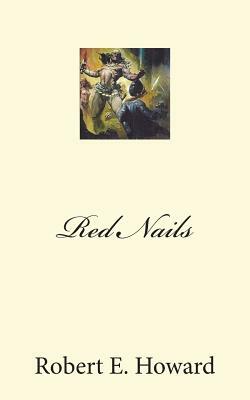 Red Nails by Robert E. Howard