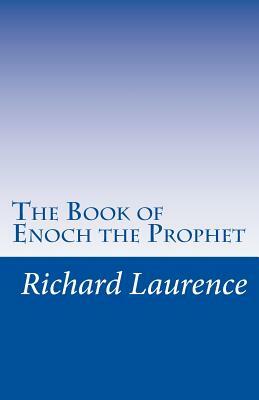 The Book of Enoch the Prophet by Richard Laurence