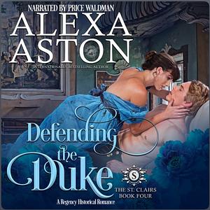 Defending the Duke by Alexa Aston