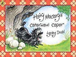 Hairy Maclary Caterwaul Caper by Lynley Dodd