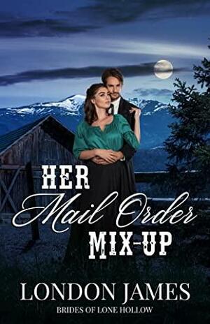 Her Mail Order Mix-Up by London James