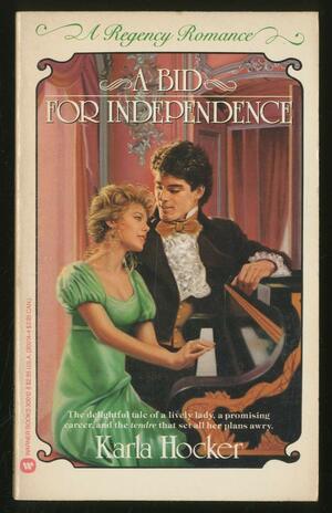 A Bid For Independence by Karla Hocker